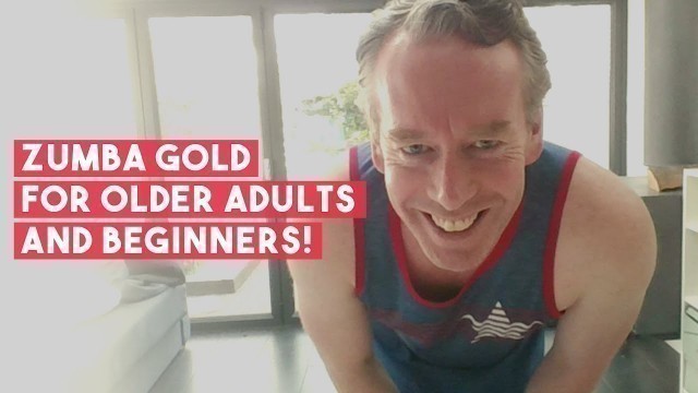 'Zumba Gold For Older Adults and Beginners!'