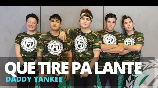 'QUE TIRE PA LANTE by Daddy Yankee | Zumba | Reggaeton | TML Crew Kramer Pastrana'