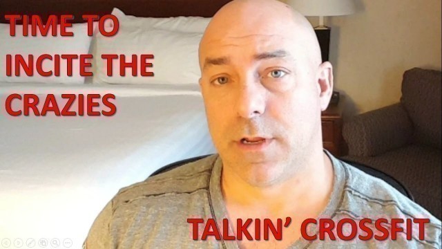 'TIME TO INCITE THE CRAZIES... TALKIN\' CROSSFIT -- CAR RANT EDITION'