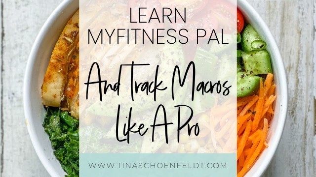 'LEARN HOW TO TRACK MACROS LIKE A PRO | MY FITNESS PAL TUTORIAL + MY TIPS FOR PLANNING YOUR MEALS'