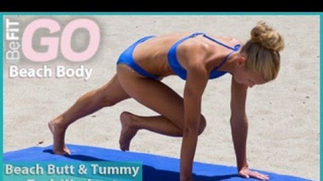 'BeFiT GO | Beach Body- Beach Butt and Tummy Tuck Workout'