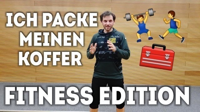 'Ich packe meinen Koffer die FITNESS EDITION 