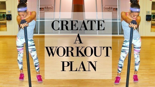 'MY FITNESS & WORKOUT ROUTINE 2017 | HOW TO MAKE A WORKOUT PLAN TO LOSE WEIGHT'