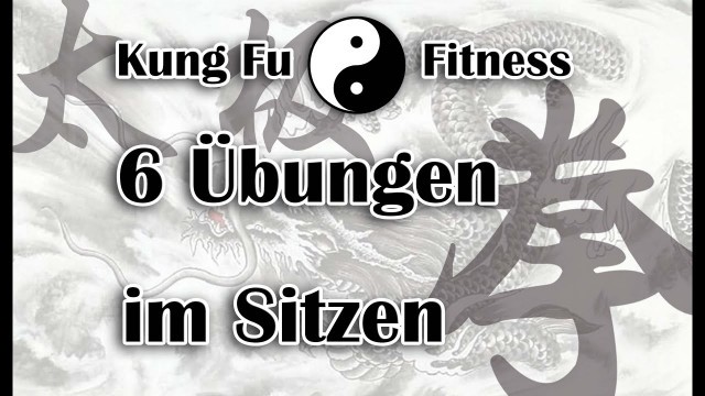 'Kung Fu Fitness - 7 Übungen im Sitzen'