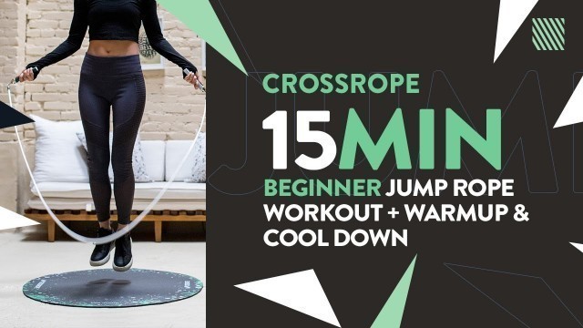 'Beginner Jump Rope Workout + Warm up & Cool Down from Crossrope'