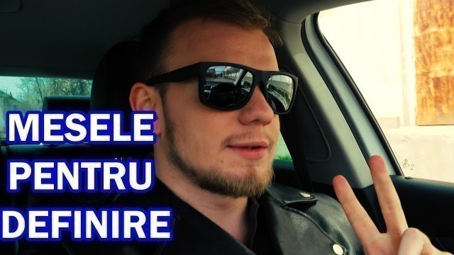 'MESELE PENTRU DEFINIRE | VLOG'