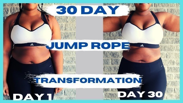 '30 Day JUMP ROPE TRANSFORMATION │ 1000 SKIPS A DAY │BEFORE & AFTER WEIGHT LOSS RESULTS'