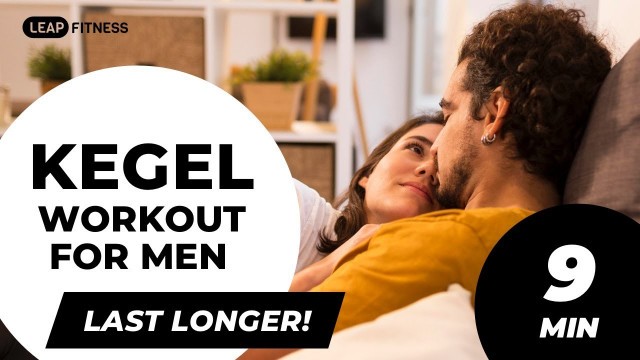 '9 min Kegel Exercises for man: Pelvic Floor Strengthening'