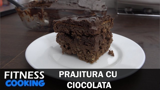 'Prajitura cu Proteine si Ciocolata | Fitness Cooking'