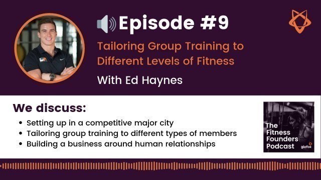 'Ed Haynes Talks About Tailoring Group Training to Different Levels of Fitness'