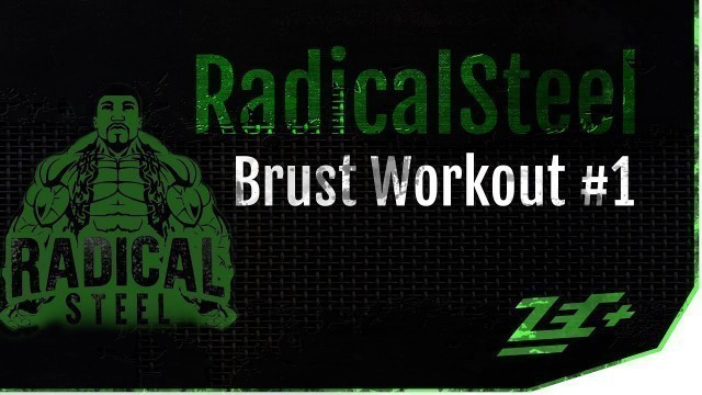 'RADICAL STEEL - BRUST WORKOUT #1 (OFFICIAL ZEC+ VIDEO)'