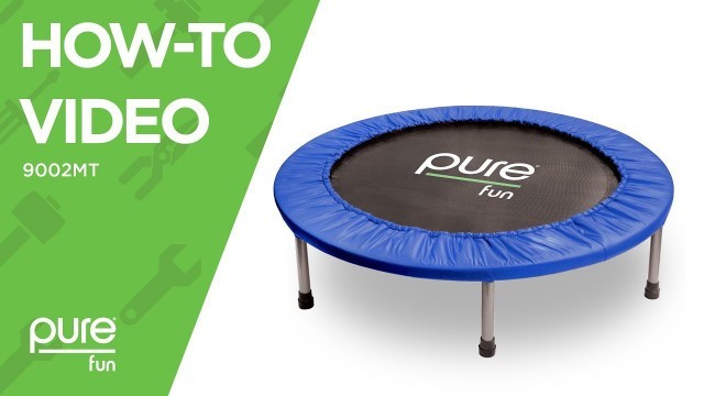 'Pure Fun | How-To Video: 38-inch Exercise Trampoline 9002MT'