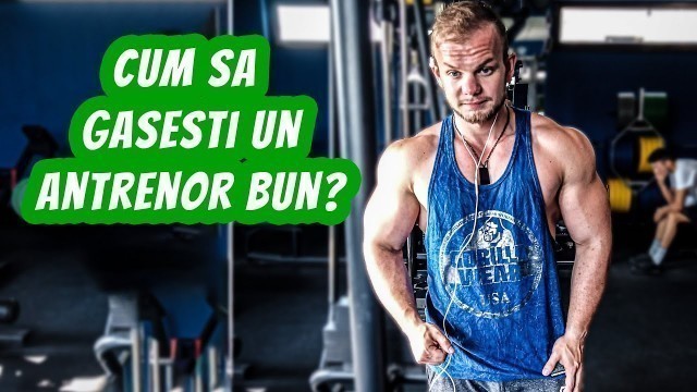 'Cum sa iti Alegi un Antrenor Bun la Sala?'