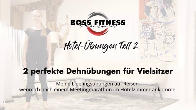 'Hotelzimmer Übungen ► Teil 2 ► Top-Stretchingübungen für Vielsitzer by BOSS FITNESS'