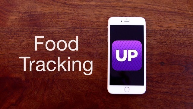 'Food Tracking w/ Jawbone UP App & MyFitnessPal'