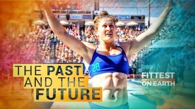 'Fittest on Earth: Bonus Footage - The Past and the Future'