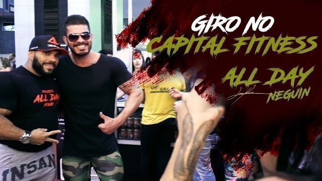 'Giro no Capital Fitness 2018  -  Jorlan Like a PRO'