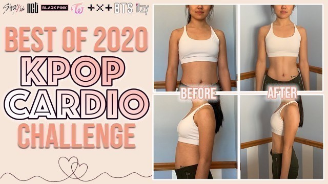 'BEST OF 2020 KPOP CARDIO CHALLENGE || 2 Week Fitness Challenge Before & After'