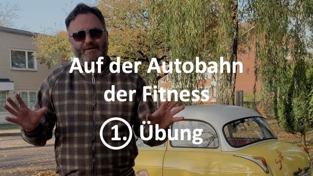 '1. Übung auf der Autobahn der Fitness'