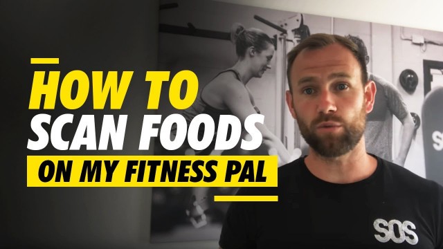 'How to scan foods on My Fitness Pal'