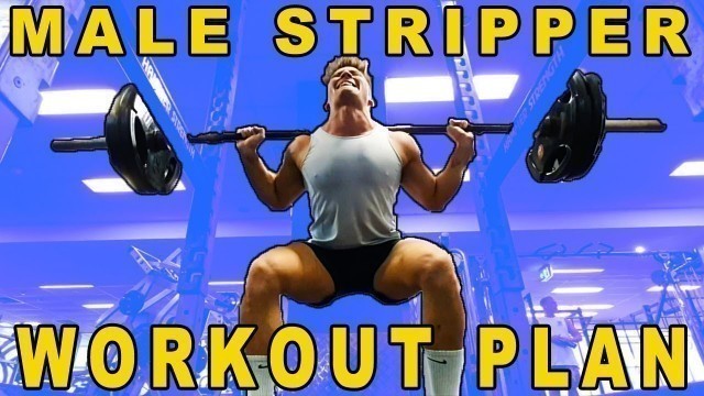 'Male Stripper Workout Plan: My weekly fitness routine 