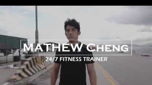 '【24/7 Fitness Professional Personal Training Team : Matthew Cheng】'