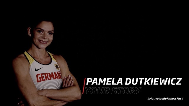 'Your Story by Fitness First: Pamela Dutkiewicz (Leichtathletin)'