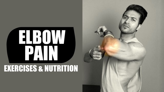 'How to Fix ELBOW PAIN with Exercises & Nutrition | Brief Info by Guru Mann'