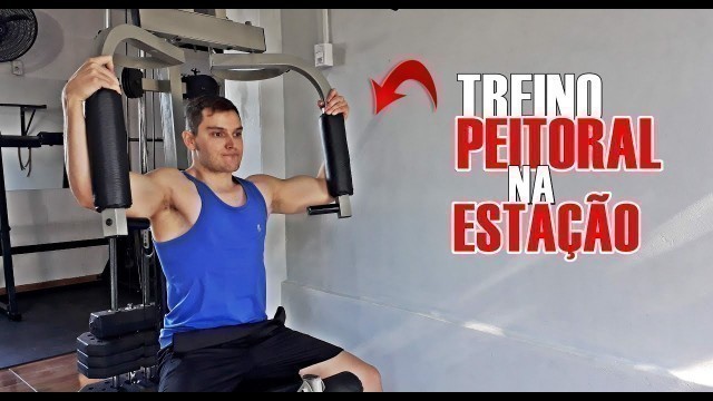 'Treino de PEITO na Estação de Musculação'