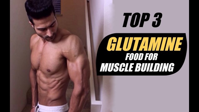 'TOP 3 Natural GLUTAMINE Food for Muscle Building & Recovery | Info by Guru Mann'