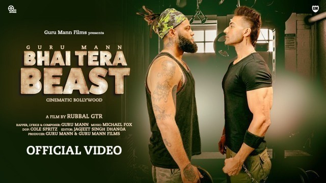 'BHAI TERA BEAST (Official Video) - Guru Mann RAP Song || Rubbal GTR'