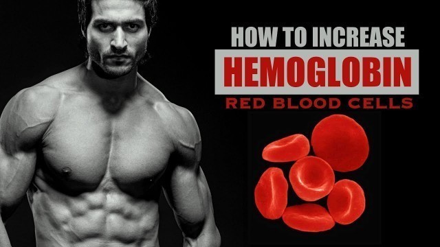 'What to Eat to Increase HEMOGLOBIN | Complete info by Guru Mann'