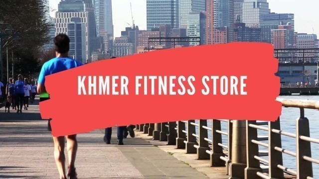 'Intro Khmer Fitness Store | Get Healthier!'