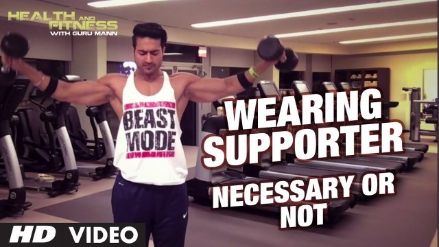 'Wearing SUPPORTER Necessary or not | Myth Busted by Guru Mann | Health And Fitness'