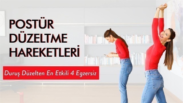 'POSTÜR DÜZELTME HAREKETLERİ: Duruş Bozukluğu için En Etkili 4 Egzersiz'