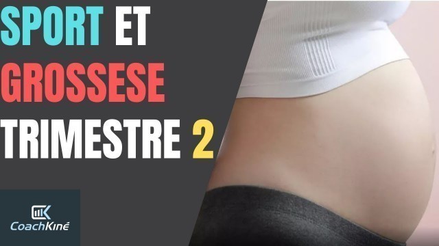 'GROSSESSE 2ème trimestre 5 exercices et conseils kinés'