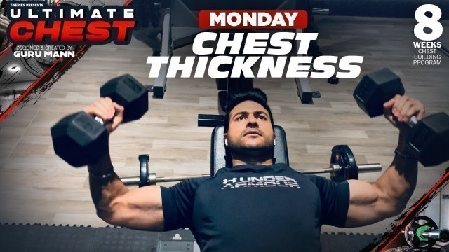 'Monday - CHEST THICKNESS (Strength) | Ultimate Chest by Guru Mann'