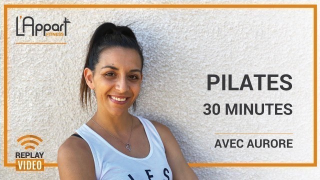 '[L\'Appart Fitness Live] Pilates #1 avec Aurore'