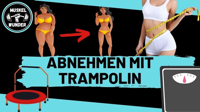 'Abnehmen mit Trampolin- So klappt´s! 