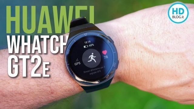 'Huawei Watch GT2e: 100 attività sportive e fitness, ma PERCHÉ COMPRARLO? Recensione'