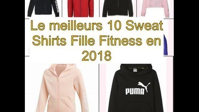 'Le meilleurs 10 Sweat Shirts Fille Fitness en 2018'