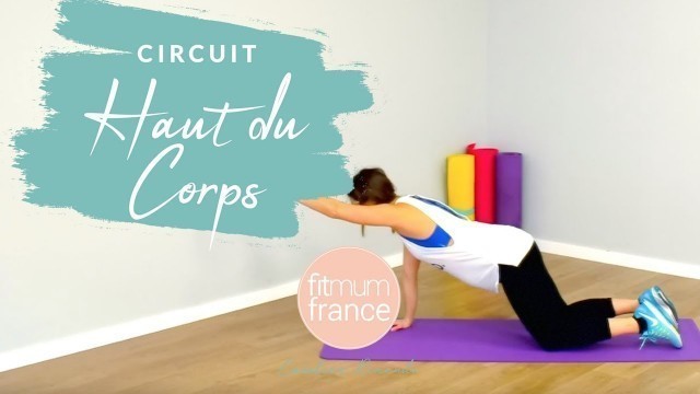 'SPORT PENDANT LA GROSSESSE ♥ Training spécial Haut du Corps par FitMumFrance.fr (Full training)'